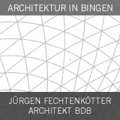 Jürgen Fechtenkötter - Architektur in Bingen
